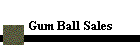 Gum Ball Sales